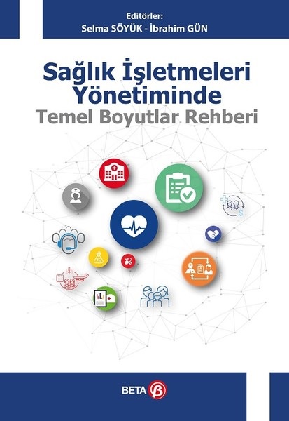 Sağlık İşletmeleri Yönetiminde Temel Boyutlar Rehberi