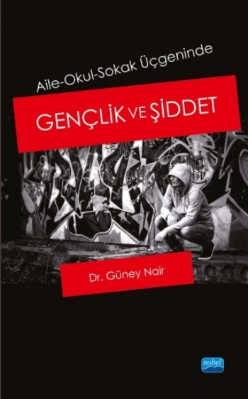 Aile - Okul - Sokak Üçgeninde Gençlik ve Şiddet