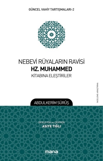 Nebevi Rüyaların Ravisi Hz. Muhammed Kitabına Eleştiriler - Güncel Vahiy Tartışmaları 2