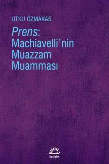 Prens - Machiavelli Muazzam Muamması