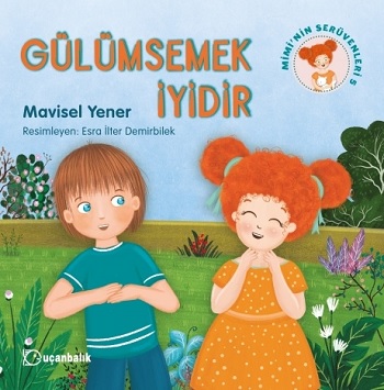 Gülümsemek İyidir - Mimi'nin Serüvenleri