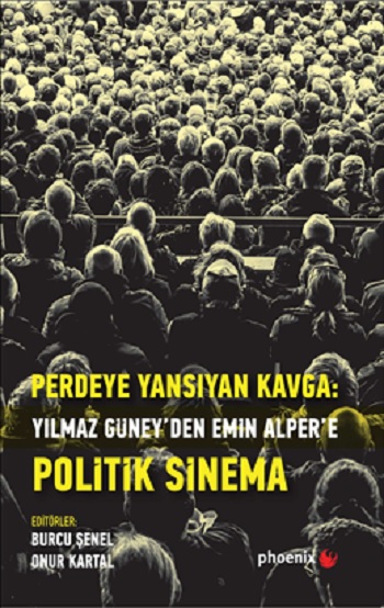 Perdeye Yansıyan Kavga Yılmaz Güneyden Emin  Alper'e Politik Sinema