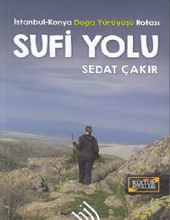 Sufi Yolu - İstanbul Konya Doğa Yürüyüşü Rotası