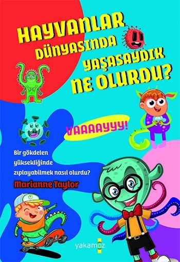 Hayvanlar Dünyasında Yasasaydık Ne Olurdu ?