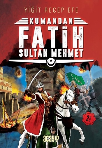 Fatih Sultan Mehmet: Kumandan 1