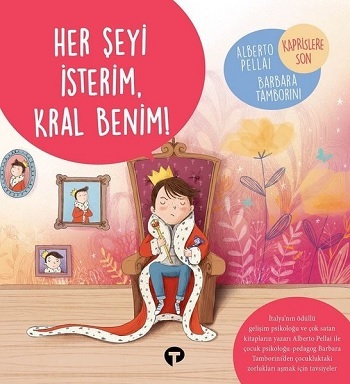 Her Şeyi İsterim Kral Benim! - Ne Zormuş Büyümek