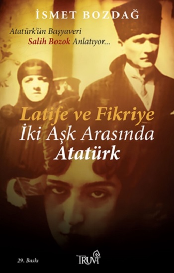 Latife ve Fikriye İki Aşk Arasında Atatürk