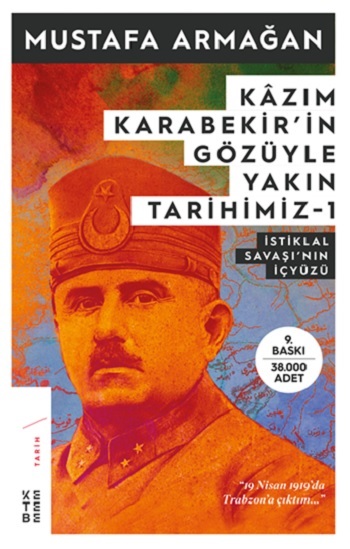 Kazım Karabekir'in Gözüyle Yakın Tarihimiz 1