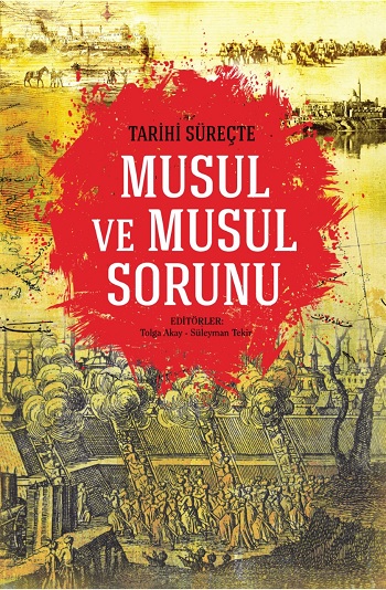 Tarihi Süreçte Musul ve Musul Sorunu