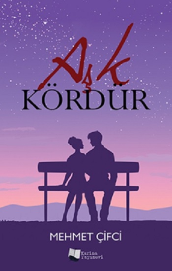 Aşk Kördür