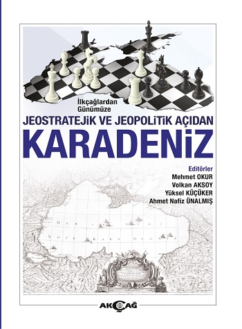 İlk Çağlardan Günümüze Jeostratejik Açıdan Karadeniz