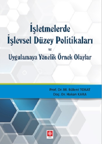 İşletmelerde işlevsel Düzey Politikaları ve Uygulamaya Yönelik Örnek Olaylar