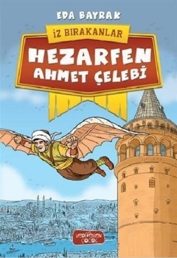 Hezarfen Ahmet Çelebi - İz Bırakanlar