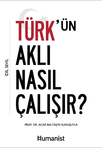 Türk'ün Aklı Nasıl Çalışır?