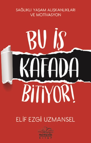 Bu İş Kafada Bitiyor!