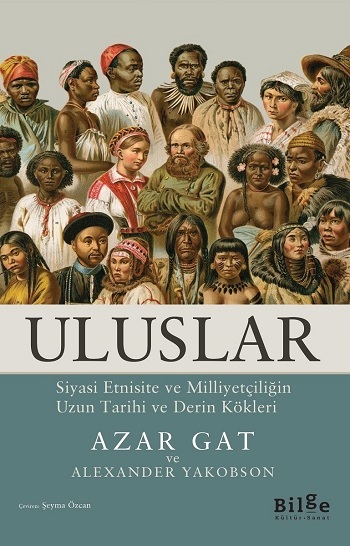 Uluslar - Siyasi Etnisite ve Milliyetçiliğin Uzun Tarihi ve Derin Kökleri