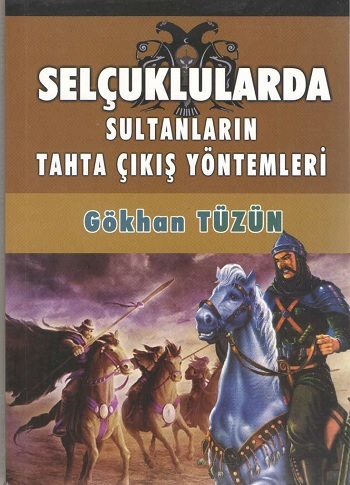 Selçuklularda Sultanların Tahta Çıkış Yöntemleri