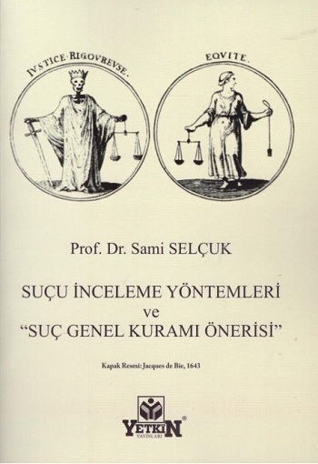 Suçu İnceleme Yöntemleri ve Suç Genel Kuramı Önerisi