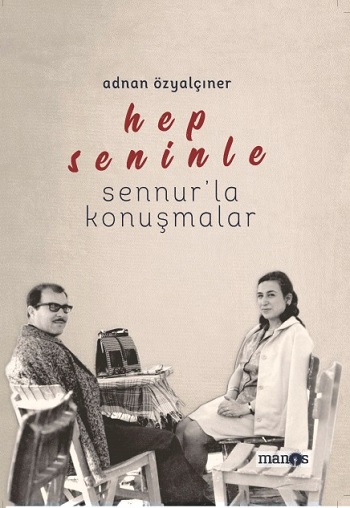 Hep Seninle - Sennur ile Konuşmalar