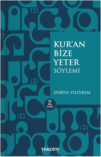 Kur’an Bize Yeter Söylemi