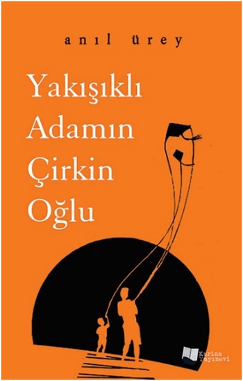 Yakışıklı Adamın Çirkin Oğlu