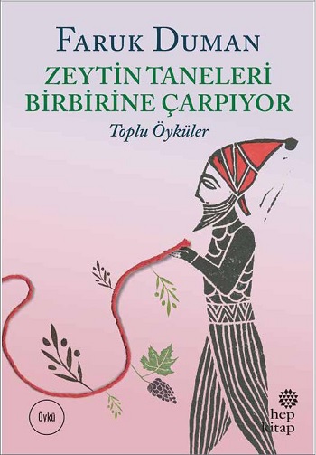 Zeytin Taneleri Birbirine Çarpıyor Toplu Öyküler