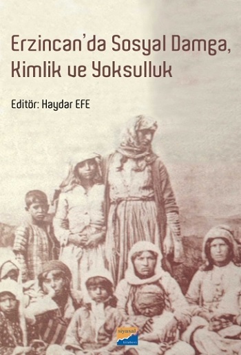 Erzincan'da Sosyal Damga,Kimlik ve Yoksulluk