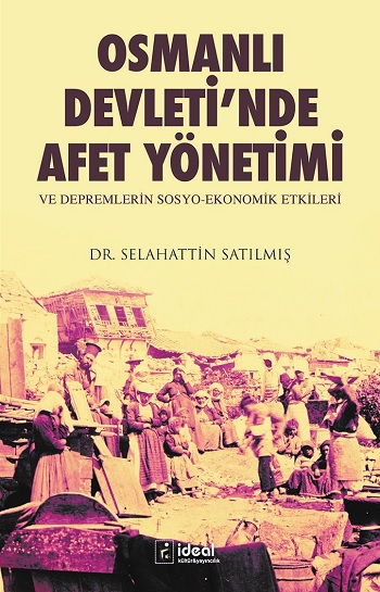 Osmanlı Devleti'nde Afet Yönetimi