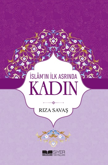 İslam'ın İlk Asrında Kadın (Ciltli)