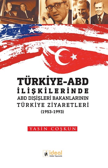 Türkiye ABD İlişkilerinde ABD Dışişleri Bakanlarının Türkiye Ziyaretleri