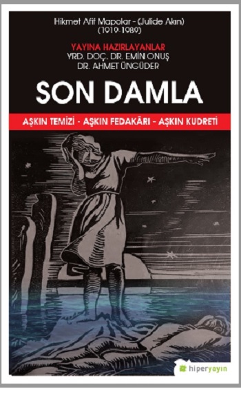 Son Damla “Aşkın Temizi ; Aşkın Fedakarı Aşkın Kudreti"