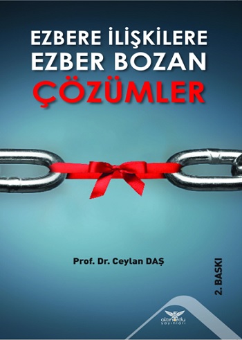 Ezbere İlişkilere Ezber Bozan Çözümler