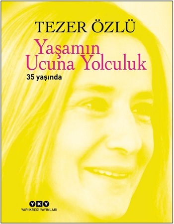 Yaşamın Ucuna Yolculuk 35 Yaşında (Ciltli)