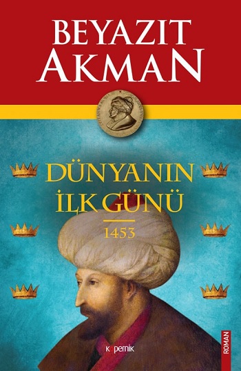 Dünyanın İlk Günü 1453