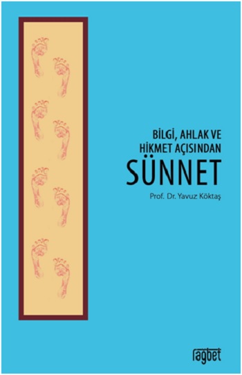 Bilgi  Ahlak ve Hikmet Açısından Sünnet