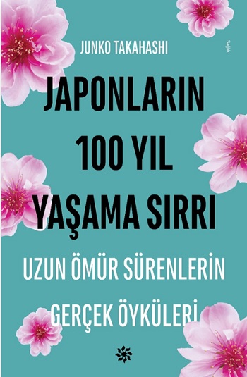 Japonların 100 Yıl Yaşama Sırrı