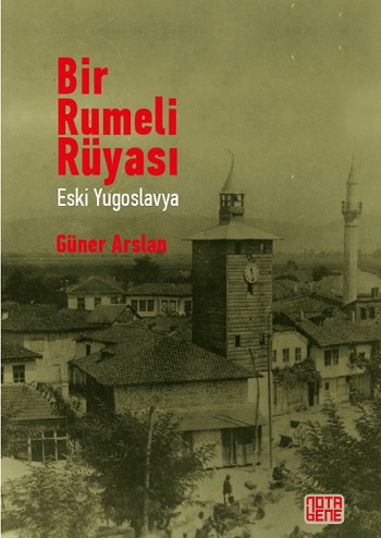 Bir Rumeli Rüyası - Eski Yugoslavya