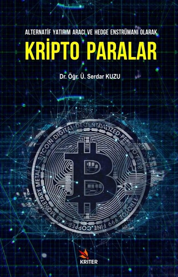 Alternatif Yatırım Aracı ve Hedge Enstrümanı Olarak Kripto Paralar