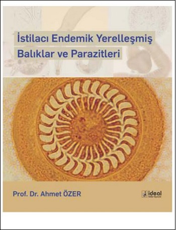 İstilacı Endemik Yerelleşmiş Balıklar ve Parazitler