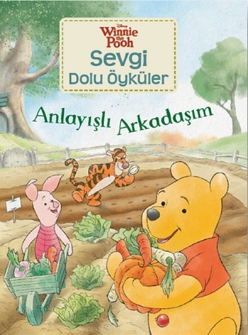 Anlayışlı Arkadaşım - Winnie The Pooh Sevgi Dolu Öyküler