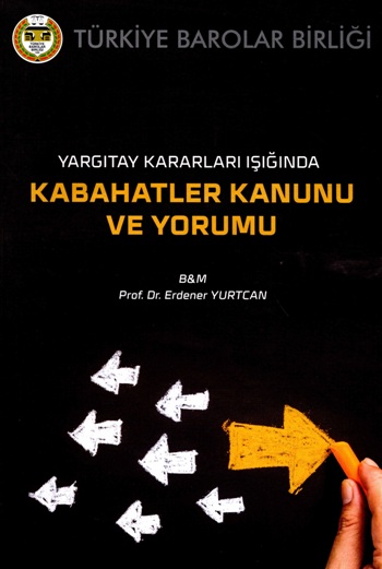 Yargıtay Kararları Işığında Kabahatler Kanunu ve Yorumu