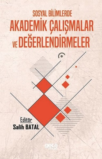 Sosyal Bilimlerde Akademik Çalışmalar ve Değerlendirmeler