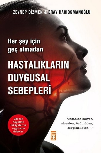 Hastaların Duygusal Sebepleri - Her Şey İçin Geç Olmadan