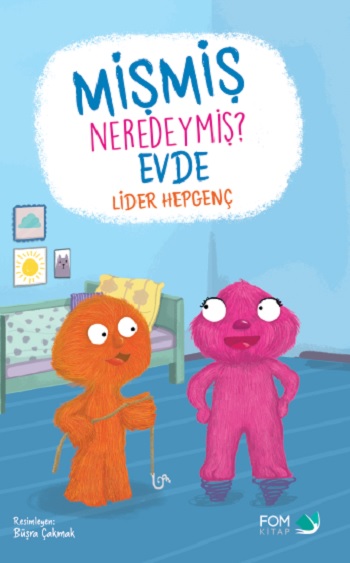 Mişmiş Neredeymiş? Evde