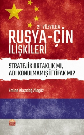 21. Yüzyılda Rusya - Çin İlişkileri