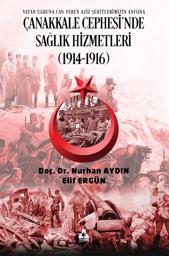 Çanakkale Cephesi’nde Sağlık Hizmetleri (1914 1916)