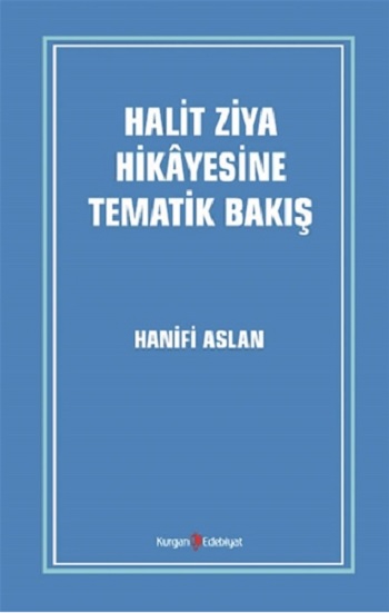 Halit Ziya Hikayesine Tematik Bakış