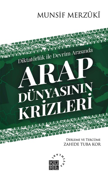 Diktatörlük ile Devrim Arasında Arap Dünyasının Krizleri