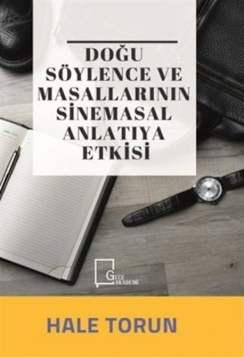 Doğu Söylence ve Masallarının Sinemasal Anlatıya Etkisi