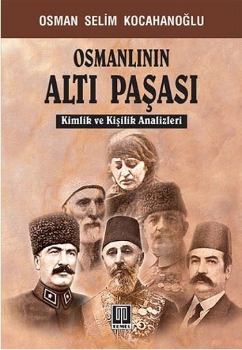 Osmanlının Altı Paşası